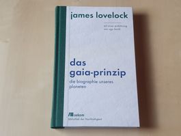 Das Gaia Prinzip die Biographie unseres Planeten