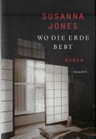 Jones Susanna - Wo die Erde bebt (geb) / Roman
