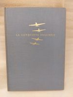 Libro raro "La conquista dell'aria", edizione 1948! SILVA