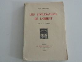 Les Civilisations de l'Orient, Tome II L'Inde, René Grousset