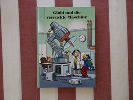 Globi und die verrückte Maschine, 1. Aufl. - wie NEU! - G626