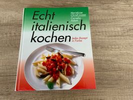 Italienisch kochen - Kochbuch mit tollen Rezepten!