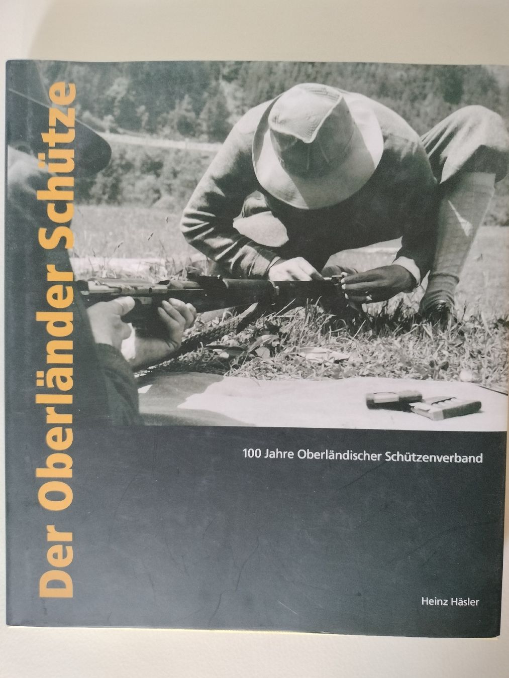 Libri: Buch , Der Oberländer Schütze – Usato da Schwanden Sigrisw venduto da cadieux71