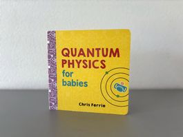 Quantum Physics for Babies Lernspass für kleine Genies Buch