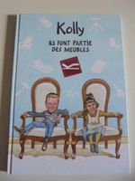 " Kolly, ils font partie des meubles " BD