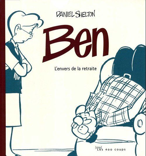 BD: Ben L'envers de la retraite 2  Daniel Shelton 400 Coups 2008 – D'occasion à Tavannes par Nekosumi