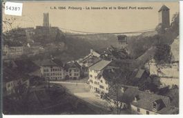 Fribourg - La basse-ville et le Grand Pont suspendu
