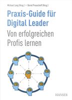 Praxis-Guide für Digital Leader - Profi-Management/2023