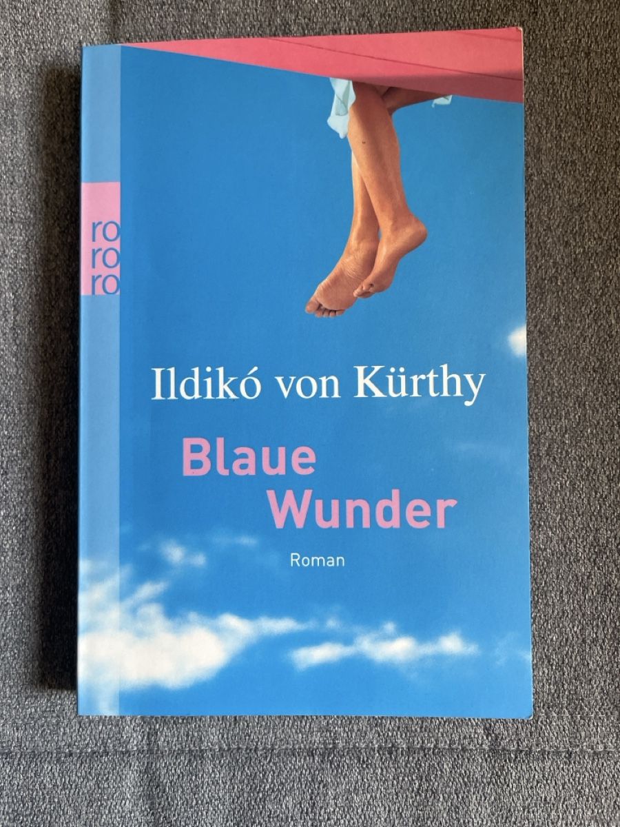 Libri: Ildikó von Kürthy "Blaue Wunder" – Nuovo (secondo la descrizione) da Zürich venduto da Fusselduese