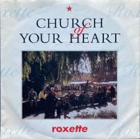 ROXETTE - CHURCH OF YOU HEART