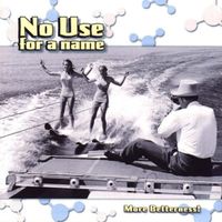 No Use For A Name – More Betterness! - b