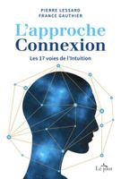 L'Approche Connexion Les 17 Voies De L'Intuition F Gauthier