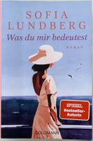 Was du mir bedeutest – Sofia Lundberg – Roman – gut gelesen