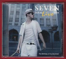 Seven - Tour Live 2004 - The Birthday Of My Drummer (CD)
