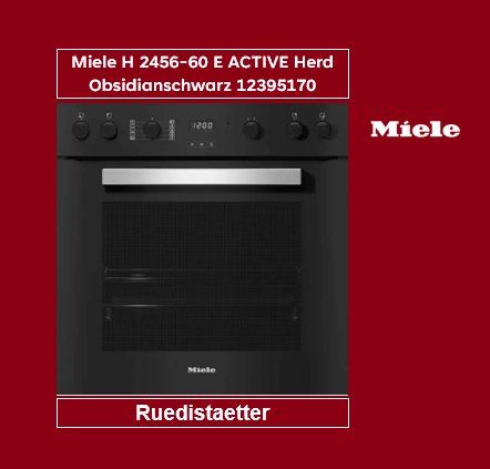 Miele Forni: Miele H 2456-60 E ACTIVE Herd Obsidianschwarz 12395170 – Nuovo (secondo la descrizione) da rudolfstetten venduto da Ruedistaetter