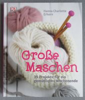 Grosse Maschen - Ruckzuck gestrickt oder gehäkelt