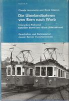 Die Überlandbahnen von Bern nach Worb 1971