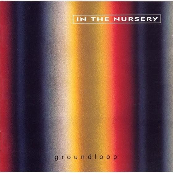 CDs: In The Nursery - Groundloop – D'occasion à Uzwil par visions77