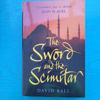David Ball- The sword and the scimitar