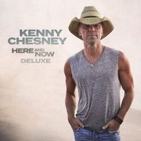 Kenny Chesney – Here And Now Deluxe