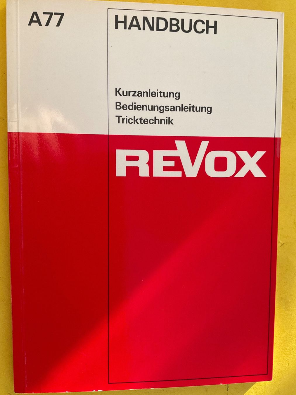 Revox Bandmaschinen: ReVox A 77 Kurzanleitung – Gebraucht aus Langenthal von RronJora