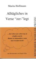 Marita Hoffmann  Alltägliches in Verse 'zer-'legt