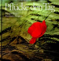 M. Bickel H. Steigert Pflücke den Tag Herder Verlag