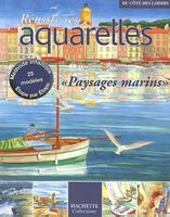 Réussir ses aquarelles - "Paysages marins"