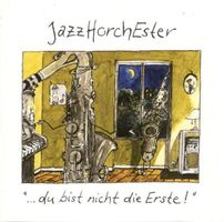 JazzHorchEster ...DU BIST NICHT DIE ERSTE Willy Schnyder CD