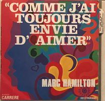 MARC HAMILTON - COMME J’AI TOUJOURS ENVIE D’AIMER