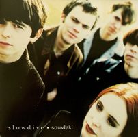 SLOWDIVE - SOUVLAKI