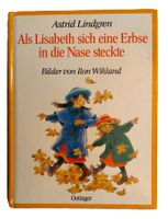 Astrid Lindgren - Als Lisabeth sich eine Erbse in die Nase..
