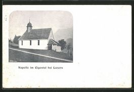 Eigental bei Luzern, Kapelle, um 1900