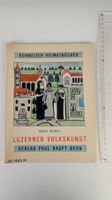 Schweizer Heimatbücher: Luzerner Volkskunst, Adolf Reinle