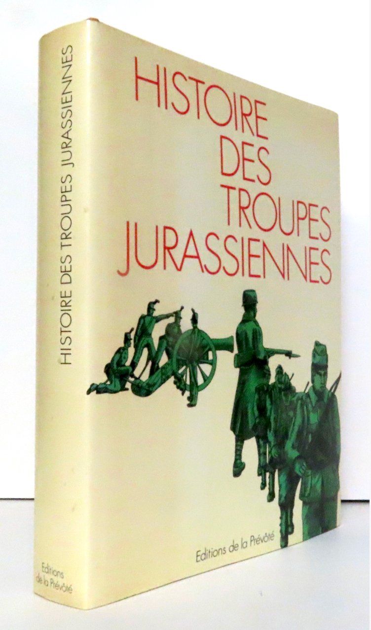 Libri: Histoire des troupes jurassiennes – Usato da Le Locle venduto da LibrairieLaBergerie