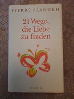 Pierre Franckh "21 Wege, die Liebe zu finden" 