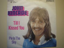 Vinyl Single John Kincade - Till I Kissed You