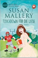 Touchdown für die Liebe - Susan Mallery