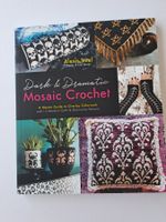 Häkelbuch Dask & Dramatic Mosaic crochet Alexis Sixel NEU
