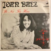 JOAN BAEZ, BE NOT TO HARD,1967, FOLK