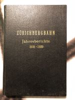 Zürichbergbahn Jahresberichte 1918-1939, Top Zustand! Rar!