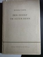 Der Zehnt im Alten Bern - Rudolf Gmür - Stämpfli Verlag 1954