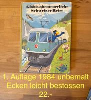 Globis abenteuerliche Schweizer Reise 1. Auflage