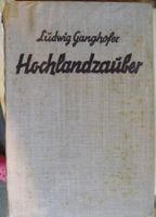 Hochlandzauber von Ludwig Ganghofer