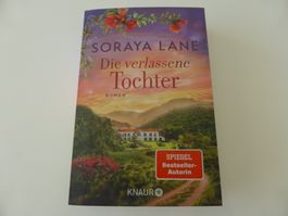 Die verlassene Tocher - von Soraya Lane