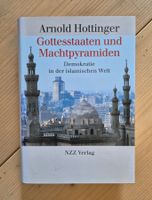 Arnold Hottinger Gottestaaten und Machtpyramiden Demokratien