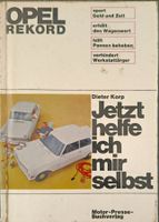 Jetzt helfe ich mir selbst - Opel Rekord