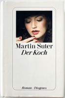 Der Koch – Martin Suter – Krimi – Diogenes – gut gelesen