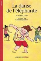 La Danse de l'Éléphante - Jo Hoestlandt - Illustré