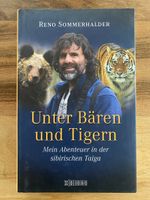 Reno Sommerhalder - Unter Bären und Tigern - Abenteuer Natur